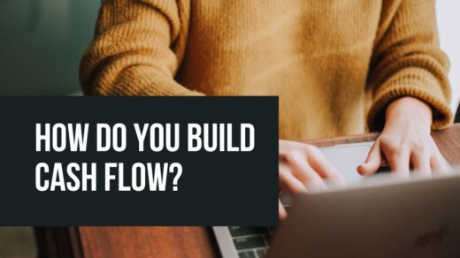 How Do You Build Cash Flow?